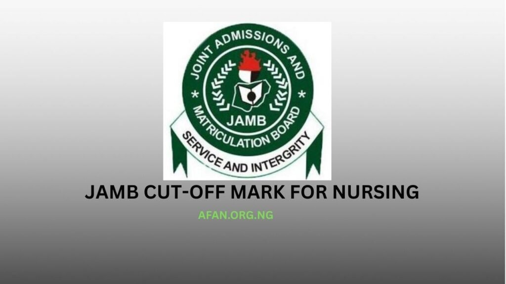 JAMB Cut-Off Mark for Nursing for all Universities