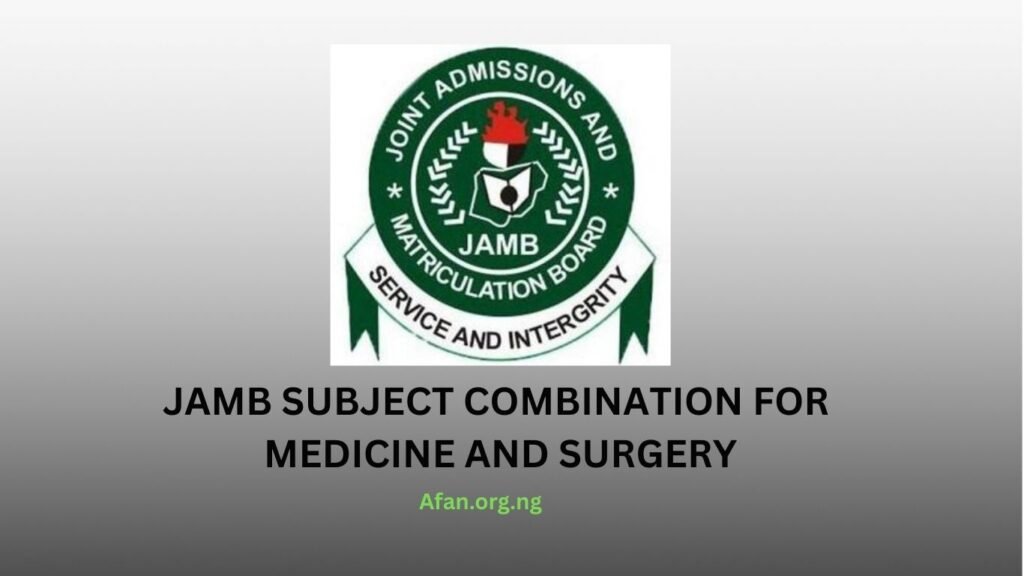 correct JAMB UTME subject combination for Medicine and Surgery