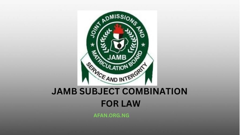 What is the correct JAMB Subject Combination for Law Admission
