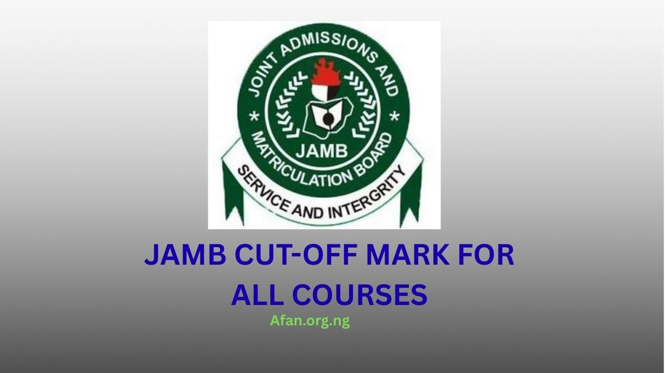 JAMB Cut-Off Mark for all Courses in Nigeria both university and polytechnics