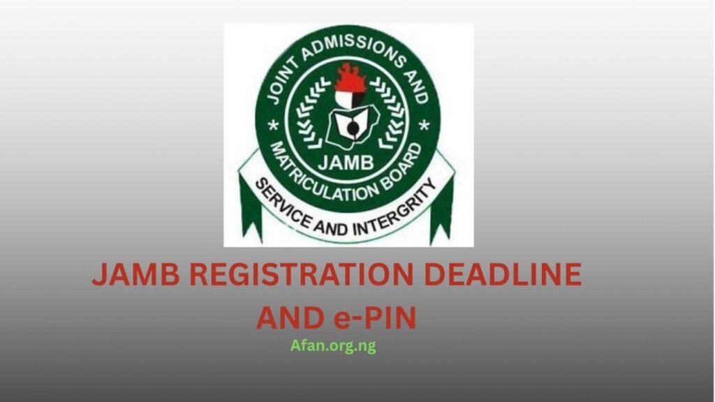 JAMB Registration Deadline and ePIN
