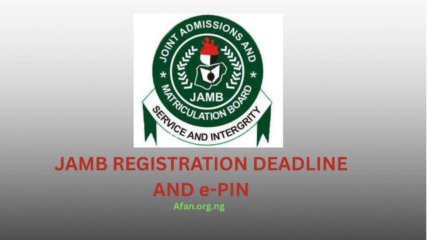 JAMB Registration Deadline and ePIN