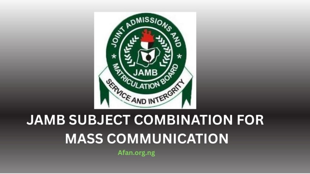 Approved JAMB Subject Combination for Mass Communication