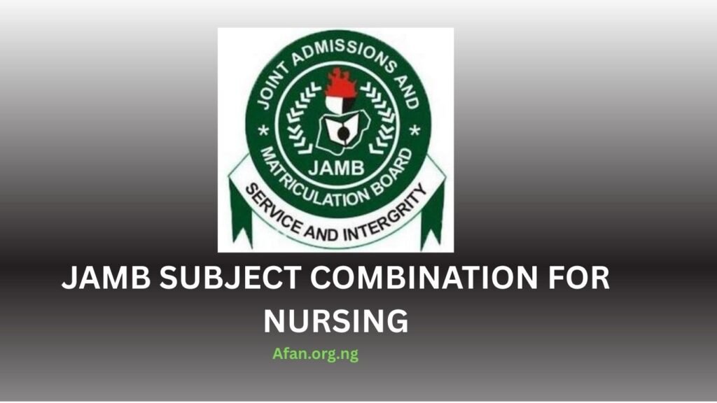Approved JAMB Subject Combination for Nursing