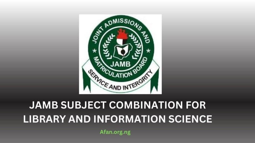 Approved JAMB Subject Combination for Library and Information Science